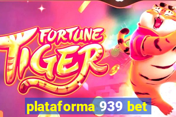 plataforma 939 bet